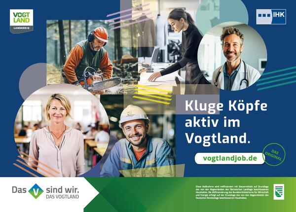 Bild vergr&ouml;&szlig;ern: Das Bild zeigt eines der Plakate der Fachkr&auml;fte-Aktion "Kluge K&ouml;pfe aktiv im Vogtland".